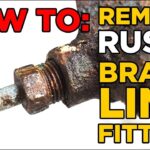 How to Loosen Stuck Brake Line Fittings
