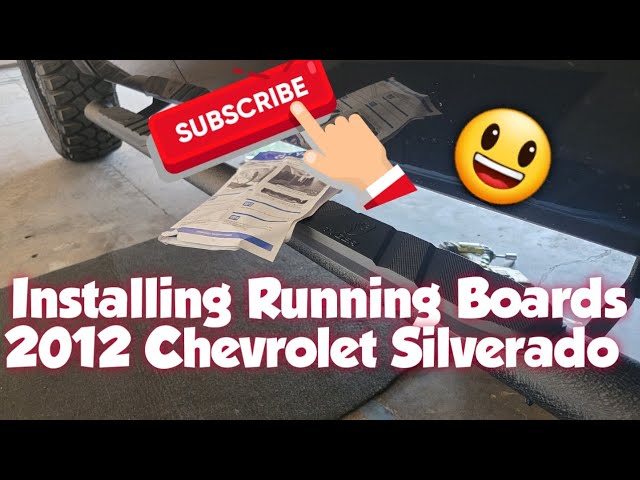 How to Install Running Boards on 2012 Chevy Silverado