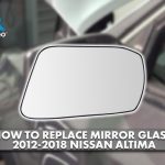 How to Replace Side Mirror Glass Nissan Altima