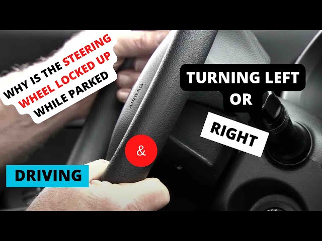 Why Does My Steering Wheel Lock When Parked