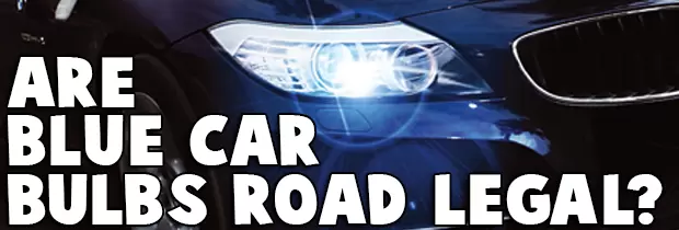 Are Blue Headlight Bulbs Legal