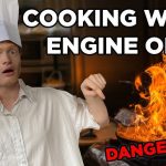 Can You Cook With Motor Oil