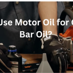 Can You Use Motor Oil for Bar Oil