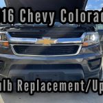 How to Change Headlight Bulb 2016 Chevy Colorado