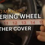 How to Measure for Steering Wheel Cover