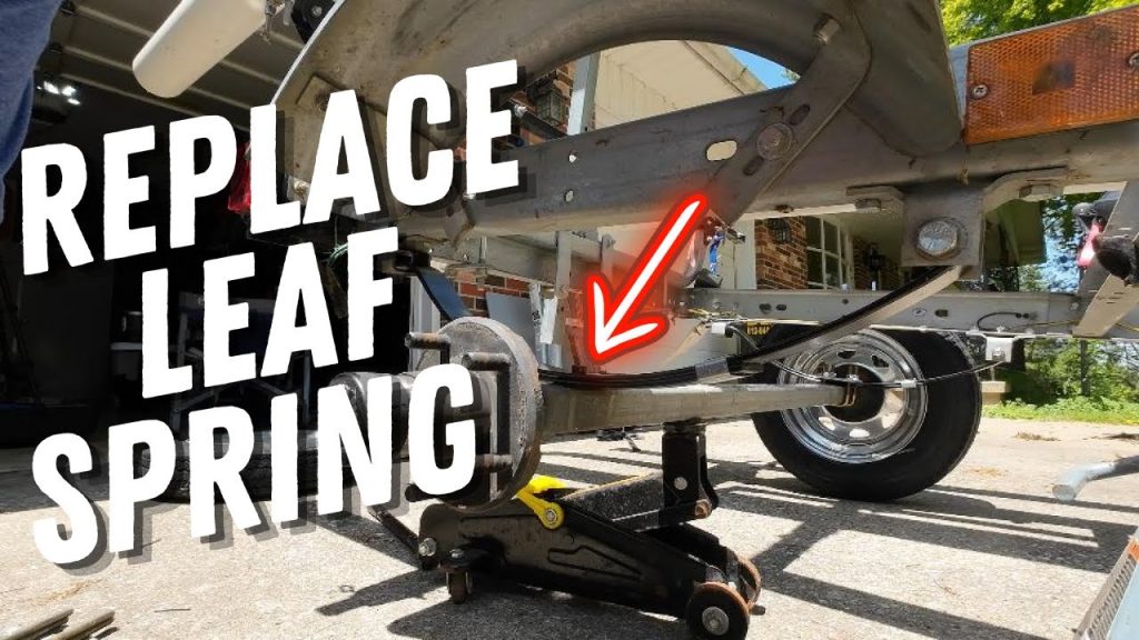 How to Replace Trailer Leaf Springs