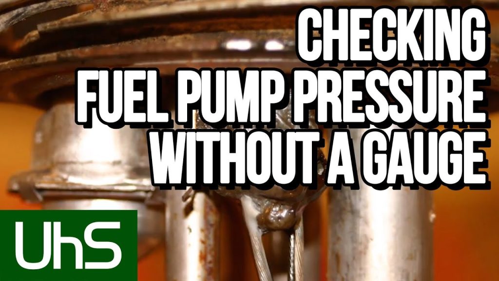 How to Test a Fuel Pump Without a Pressure Gauge