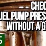 How to Test a Fuel Pump Without a Pressure Gauge