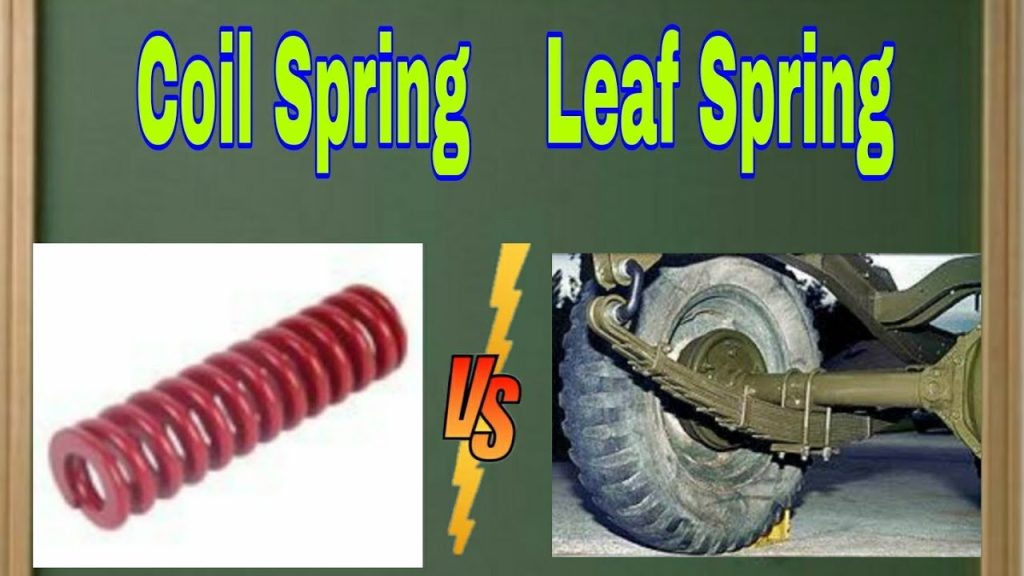 Leaf Spring Vs Coil Spring